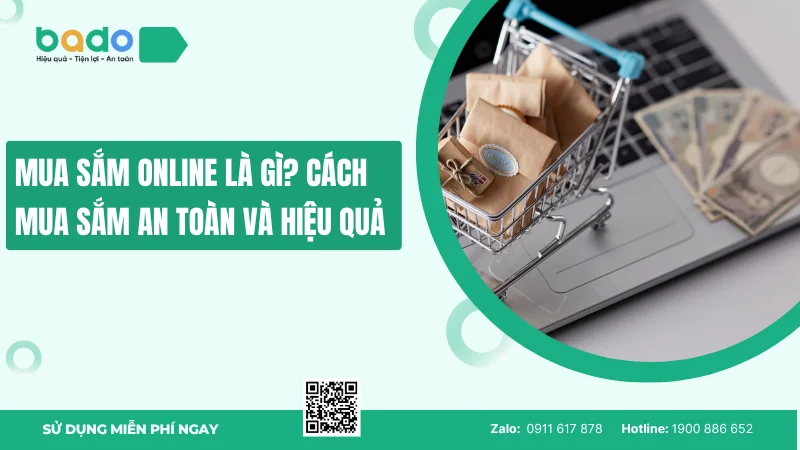 Mua sắm online là gì? Cách mua sắm an toàn và hiệu quả 